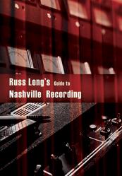 Russ Long's Guide to Nashville Recording DVD
